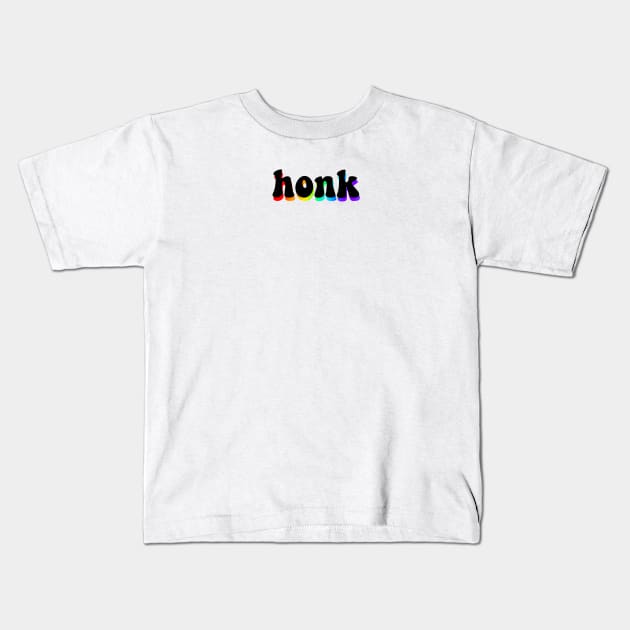 honk - rainbow edition Kids T-Shirt by flowercities